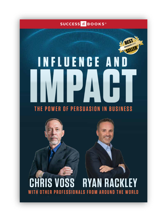 Chris Voss and Ryan Rackley Book - Influence and Impact The Power of Persuasion in Business