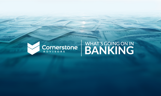 Cornerstone Advisors Events - Whats Going On In Banking 2025